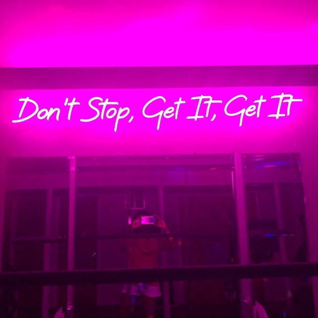Don&#39;t Stop, Get It, Get It home decor led neon sign