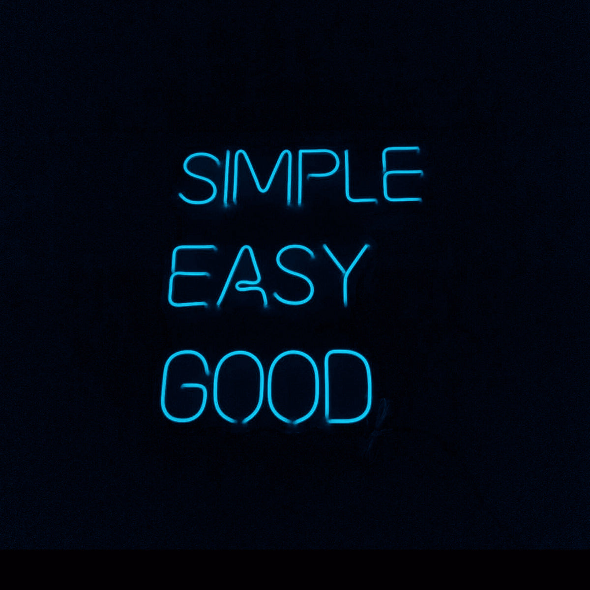 &quot;Simple Easy Good&quot; Neon Led Sign