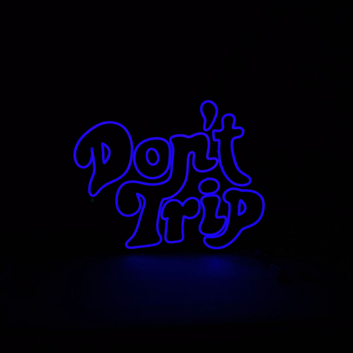 &quot;Don&#39;t Trip&quot; Ned Led Sign