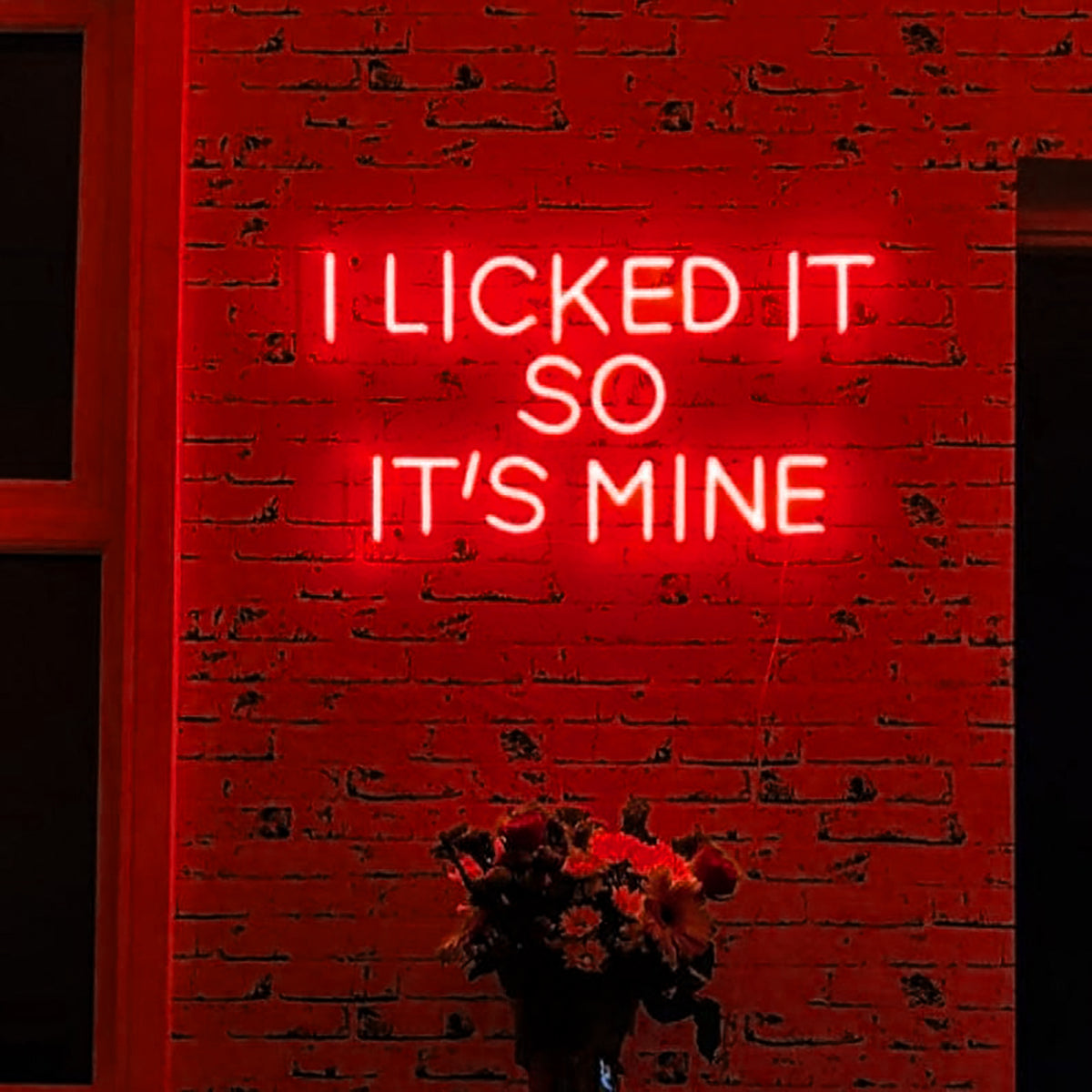 &quot;I Licked It So It&#39;s Mine&quot; Neon Led Sign