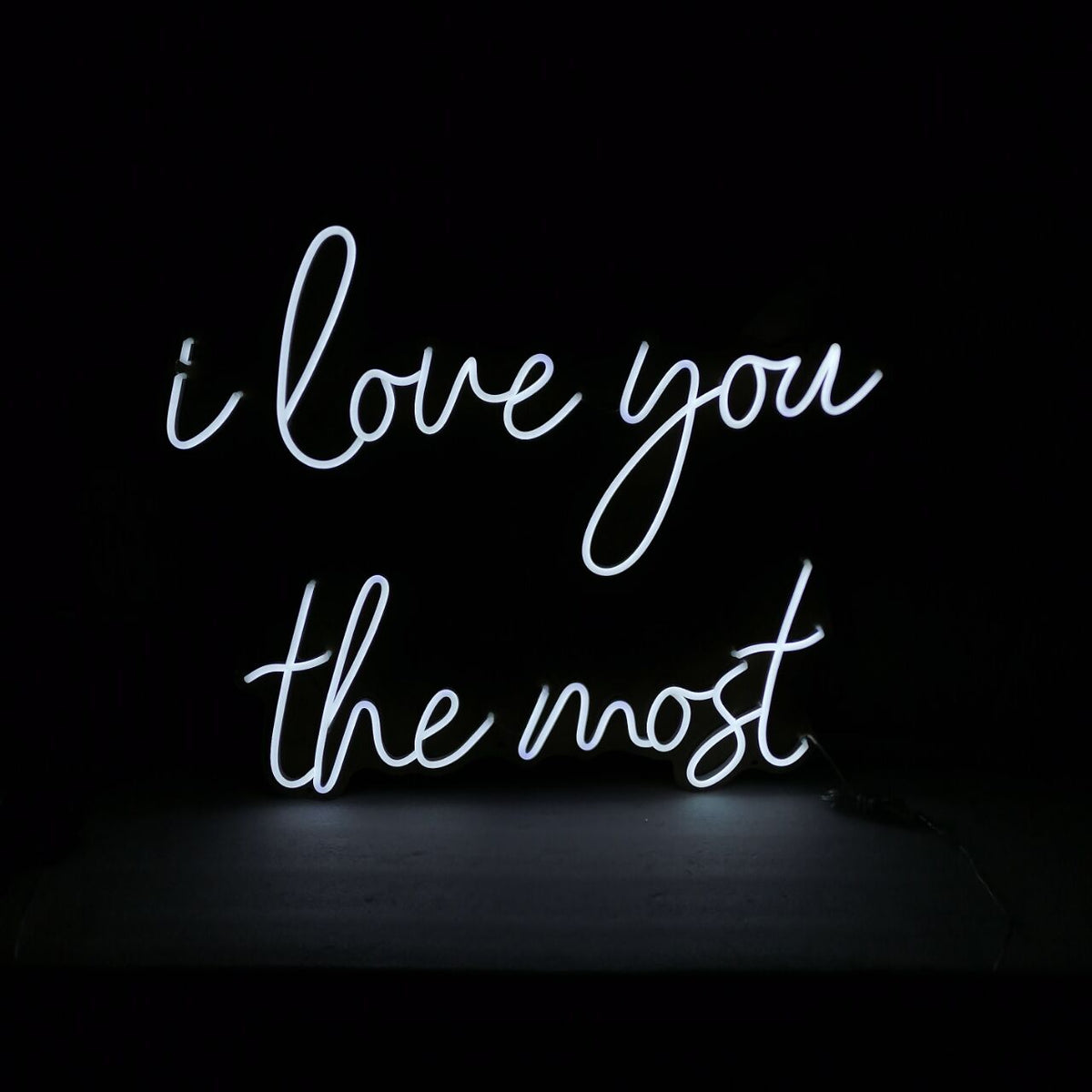 &quot;I love you the most&quot; Neon Sign