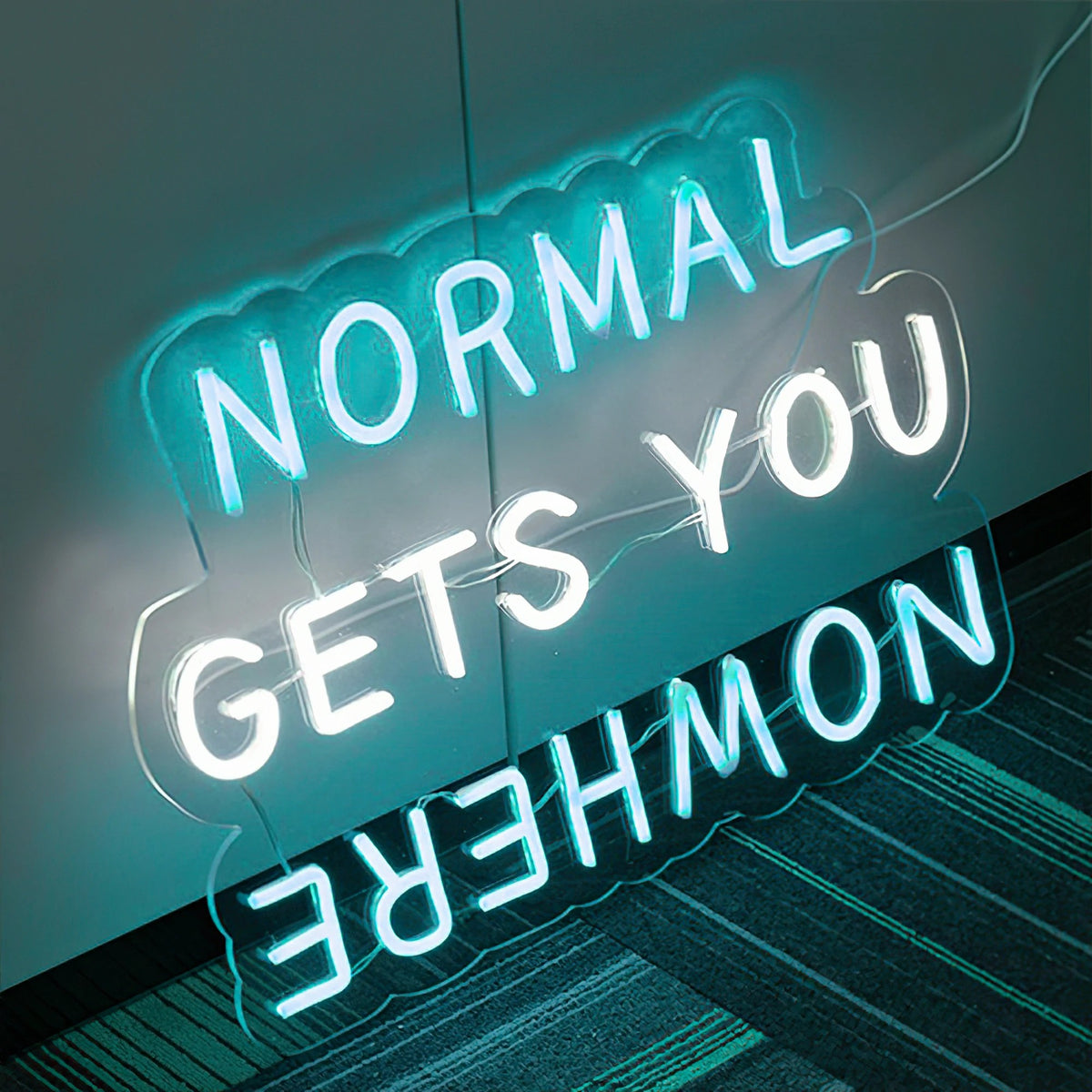 &quot;Normal Gets You Nowhere&quot; Neon Sign