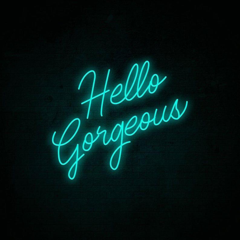 &quot;Hello Gorgeous&quot; Neon Led Sign