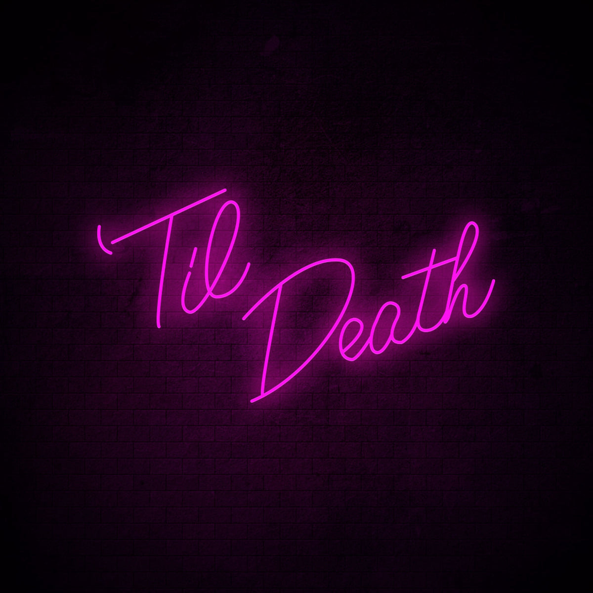 &#39;Til Death LED neon light